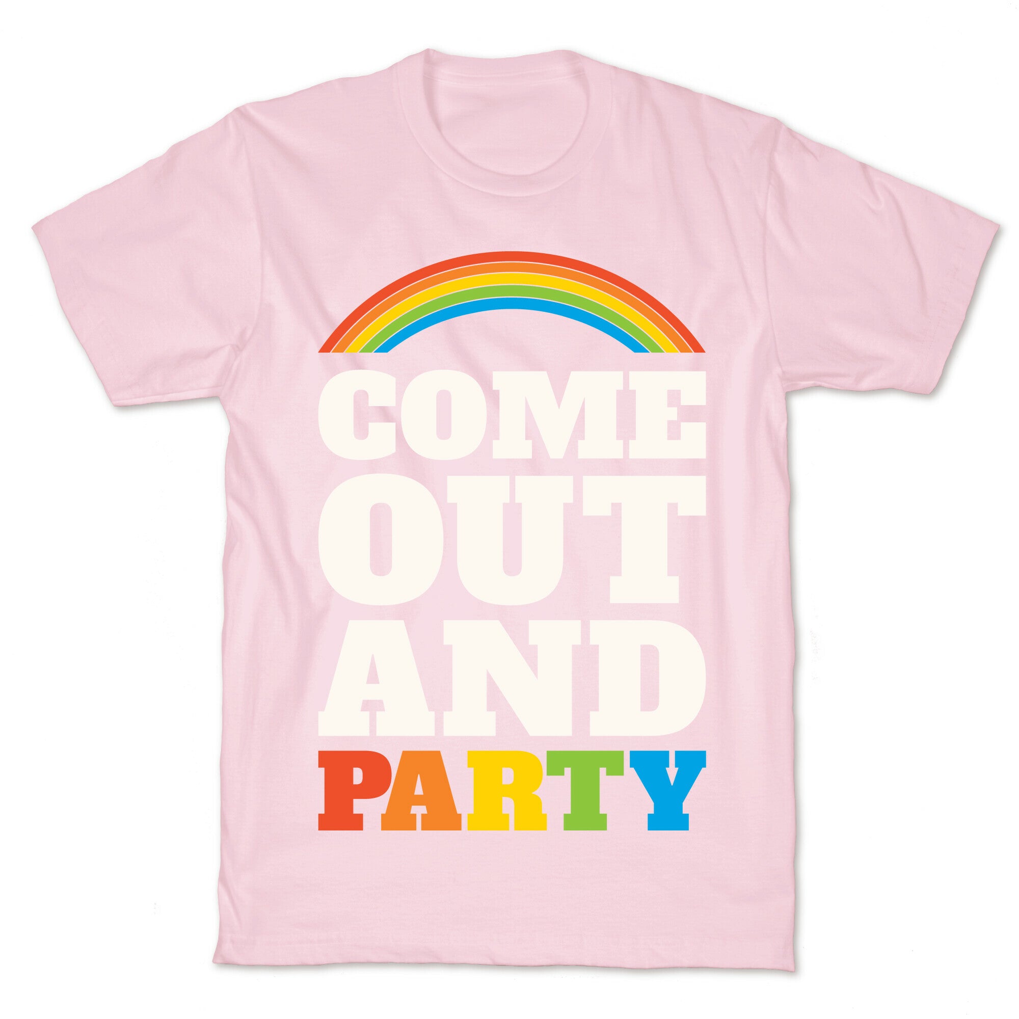 Come Out and Party T-Shirt